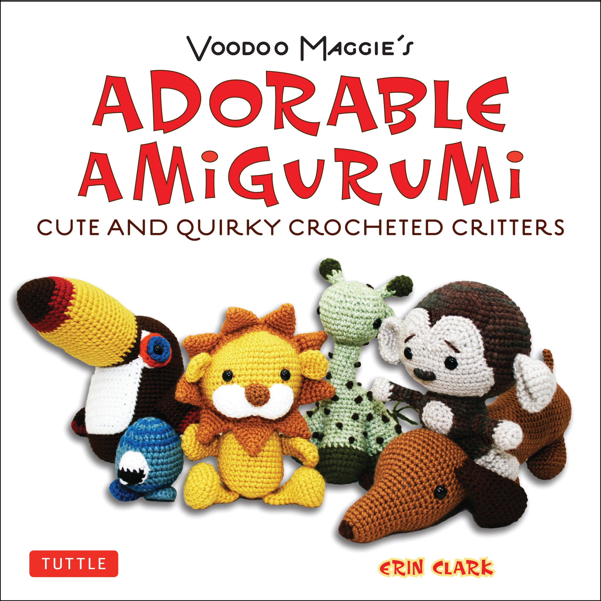 Cover image for Adorable Amigurumi - Cute and Quirky Crocheted Critters ISBN 9780804850735