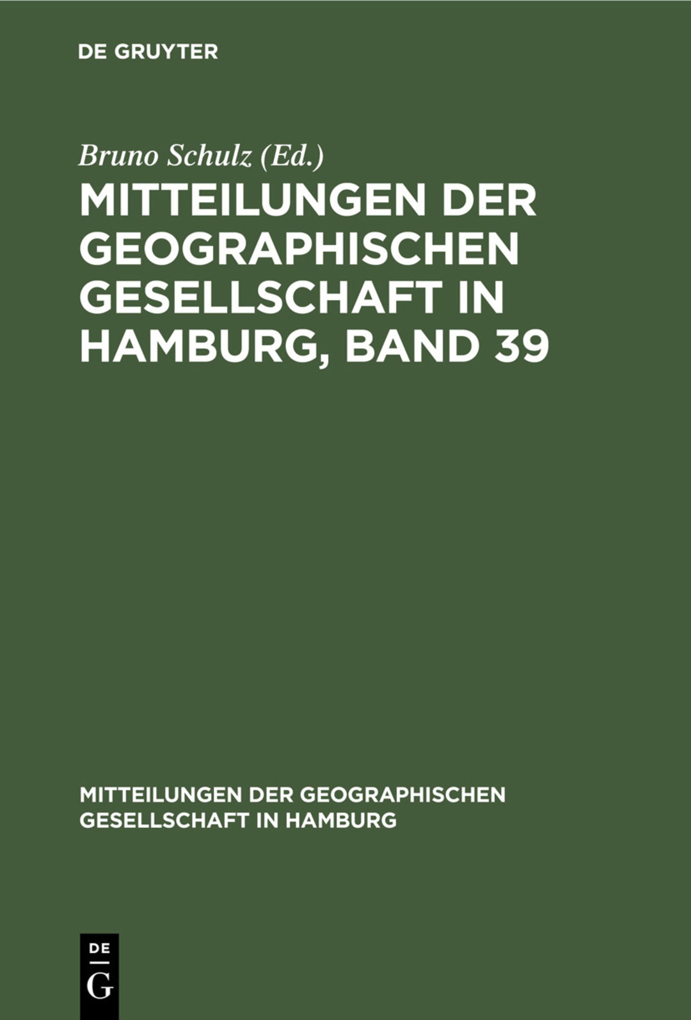 Mitteilungen der Geographischen Gesellschaft in Hamburg, Band 39
