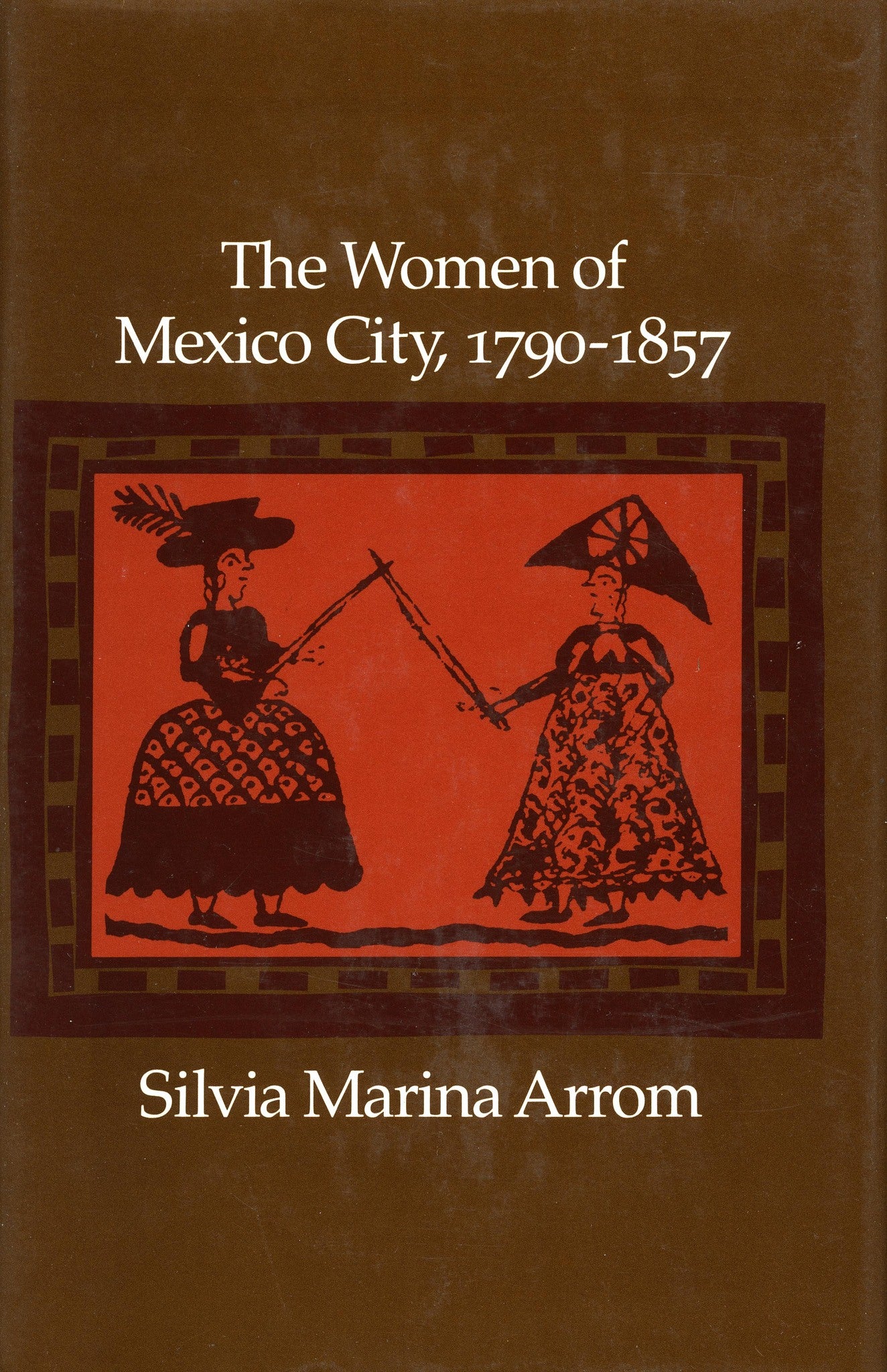 The Women of Mexico City, 1790-1857
