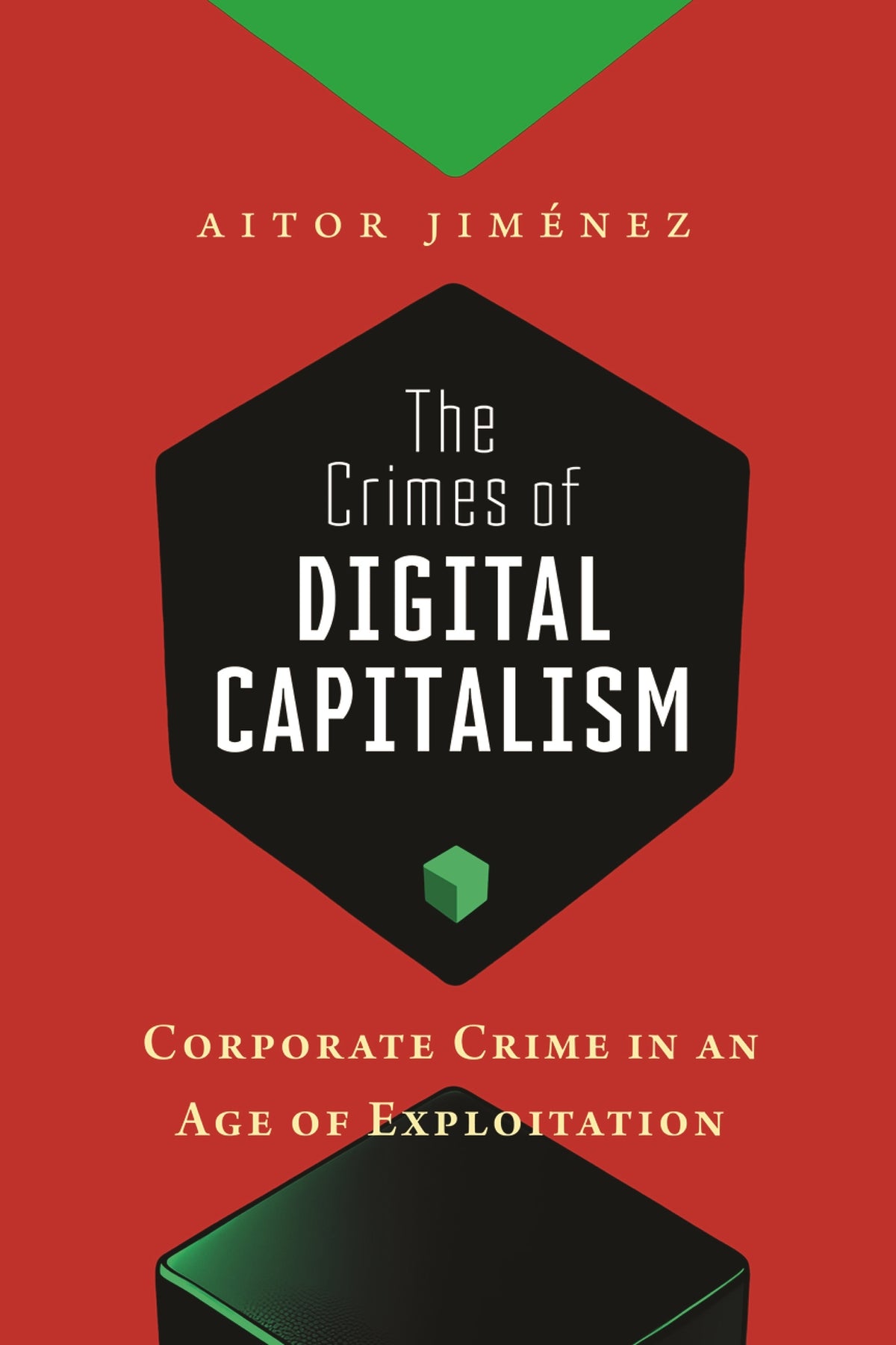 Cover image for The Crimes of Digital Capitalism ISBN 9781479821716
