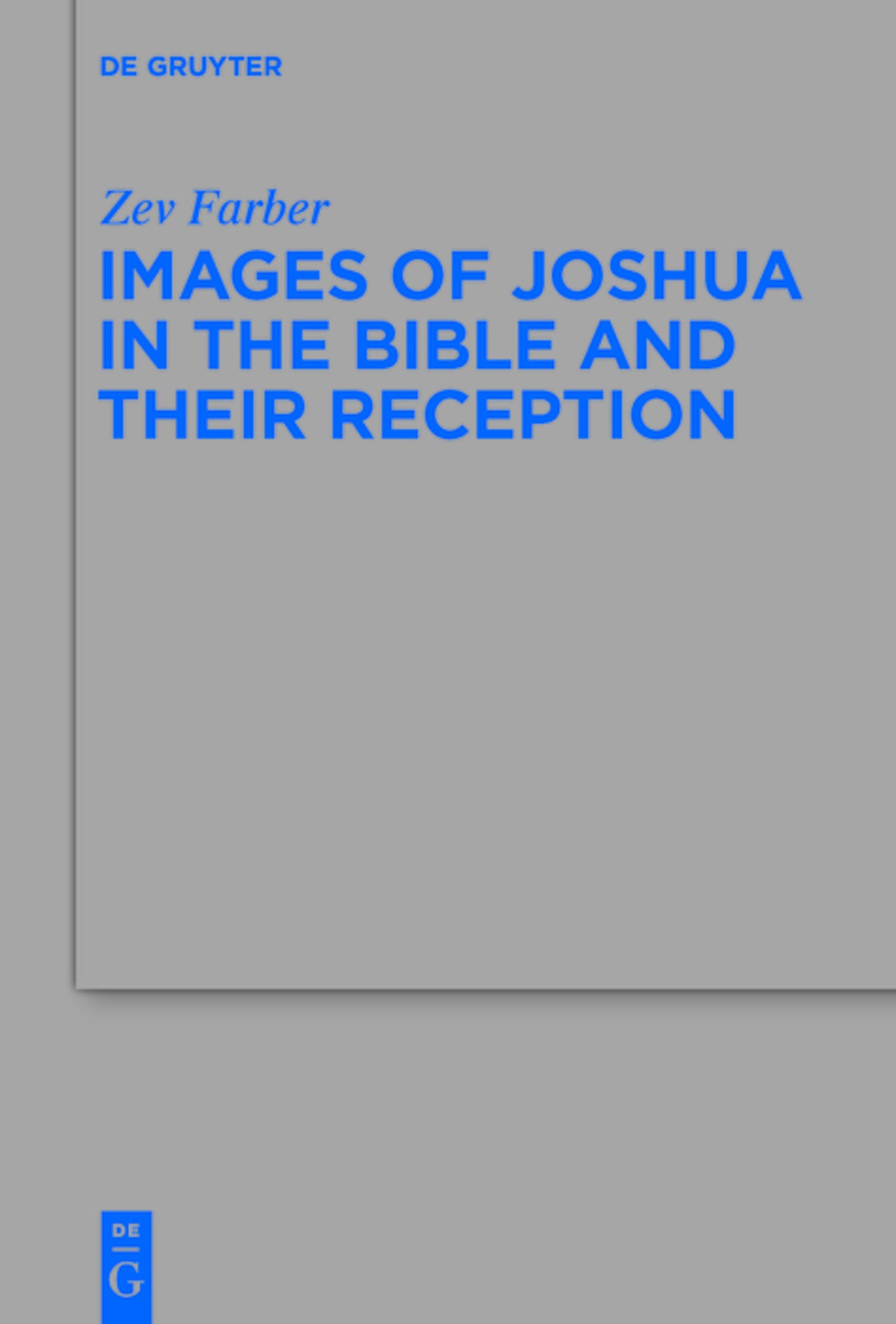 Cover image for Images of Joshua in the Bible and Their Reception ISBN 9783110338881