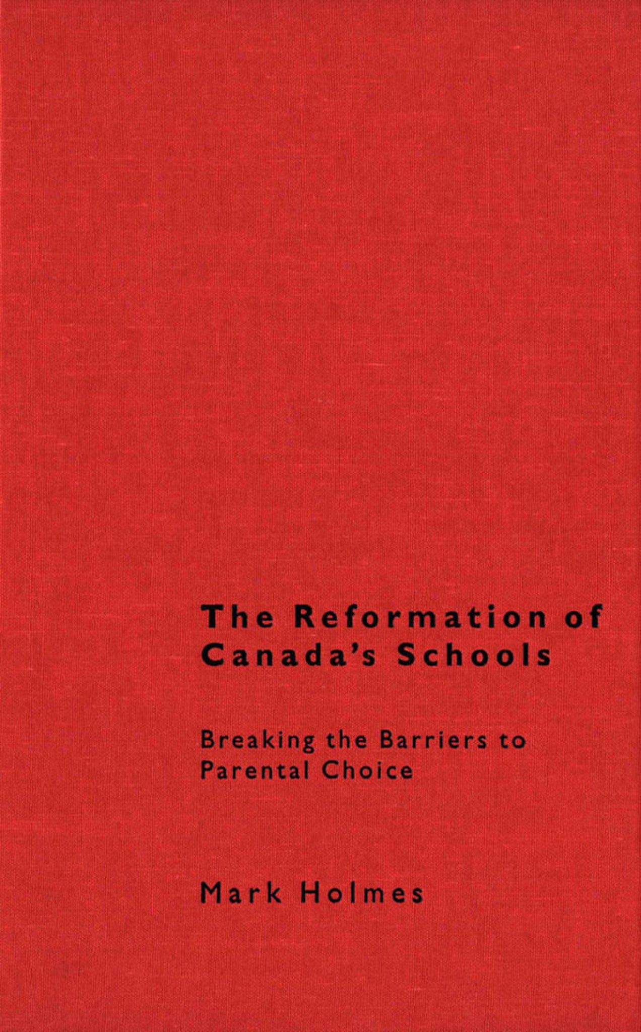 The Reformation of Canada's Schools