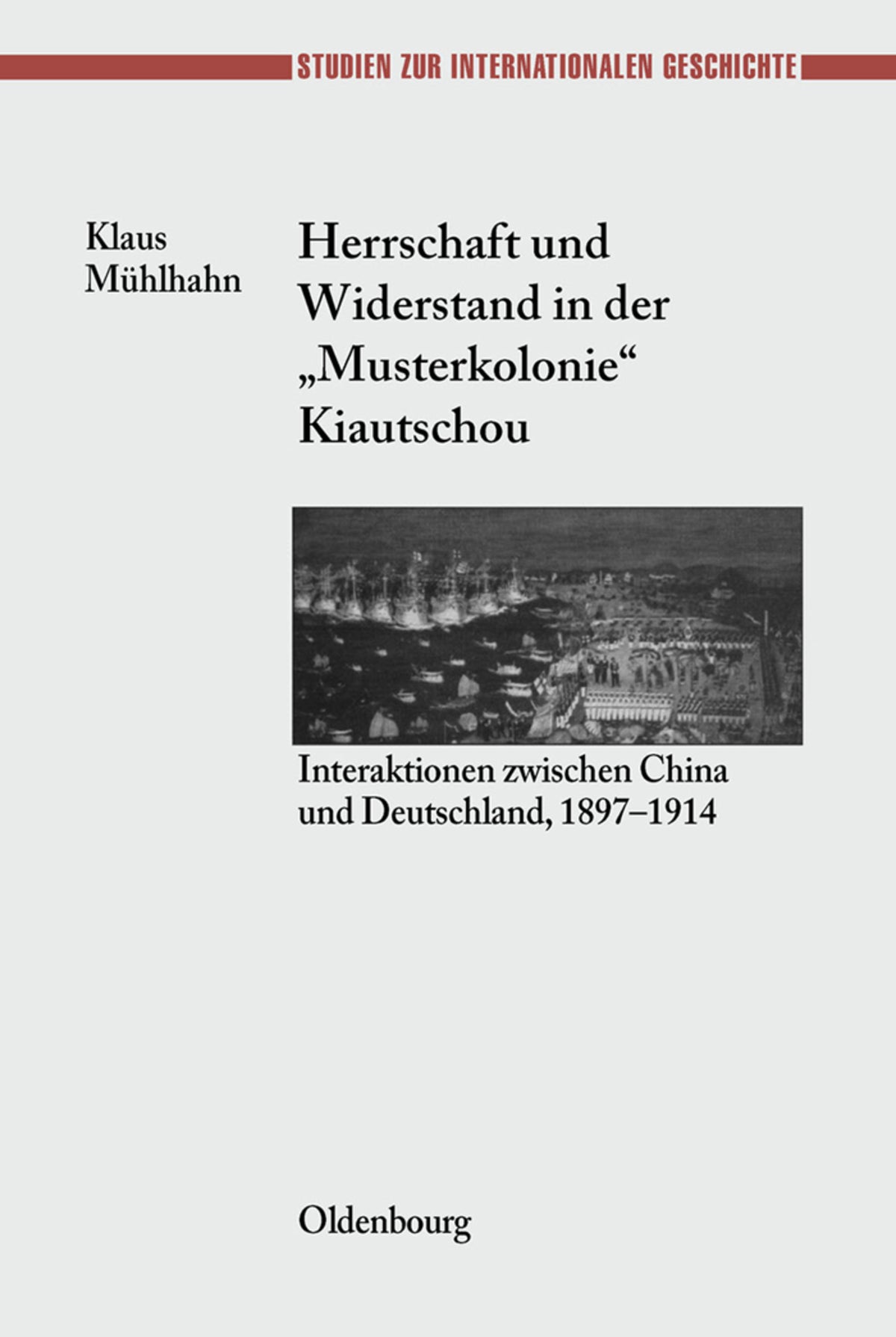 Cover image for Herrschaft und Widerstand in der "Musterkolonie" Kiautschou ISBN 9783486564655