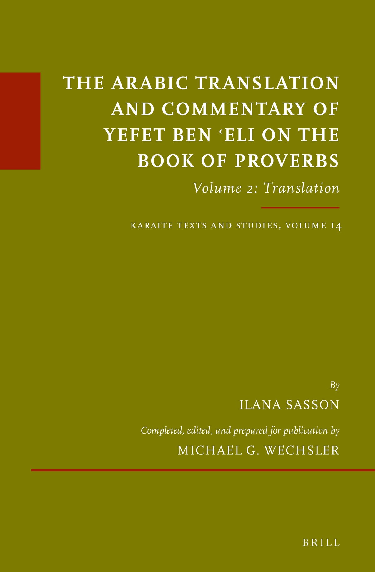 The Arabic Translation and Commentary of Yefet ben 'Eli on the Book of Proverbs