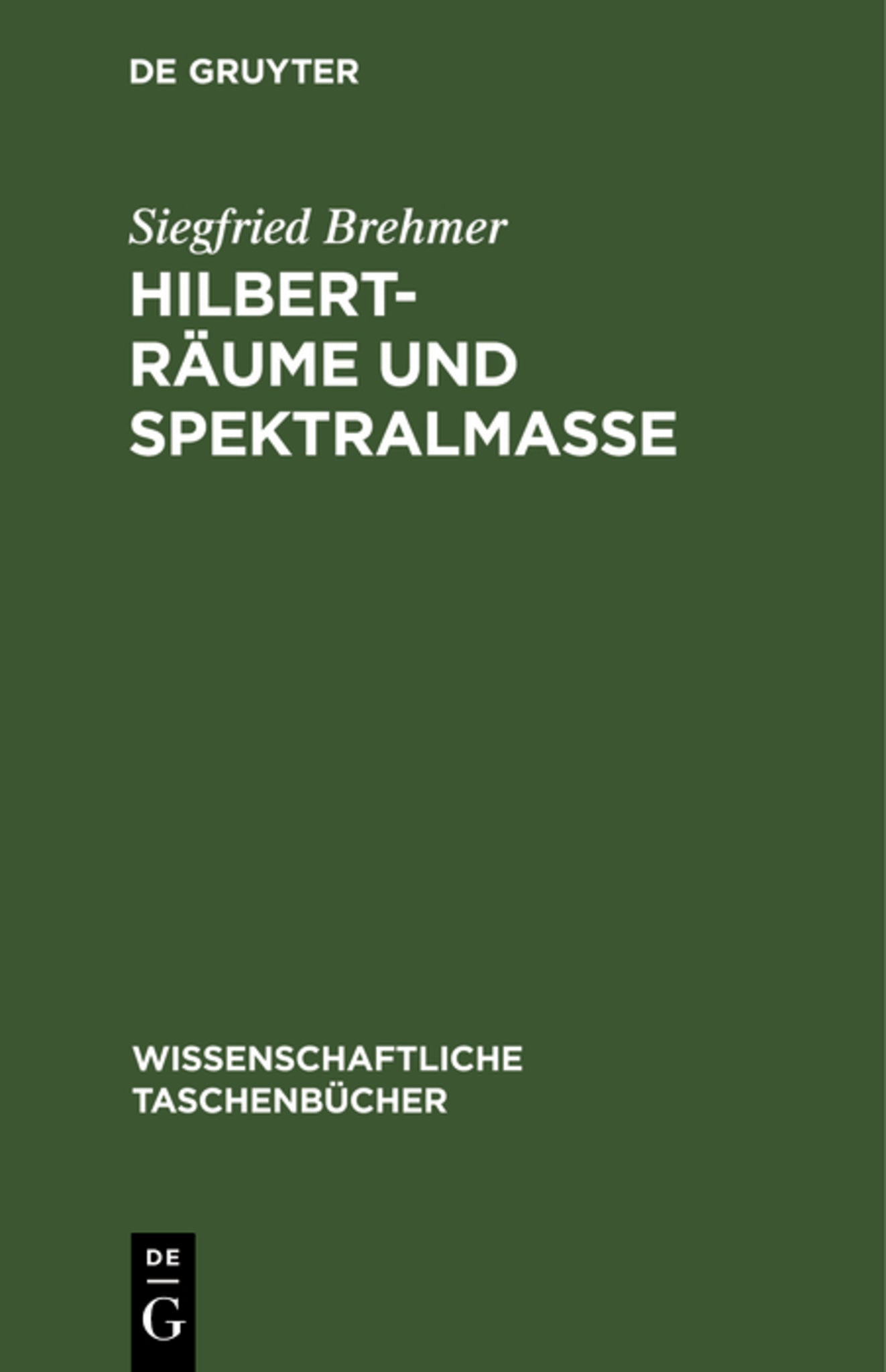Hilbert-Räume und Spektralmaße