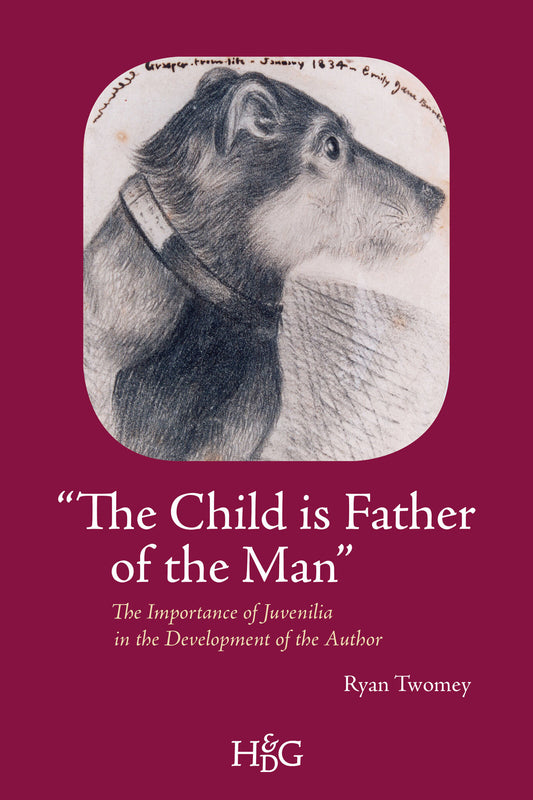"The Child is Father of the Man": The Importance of Juvenilia in the Development of the Author