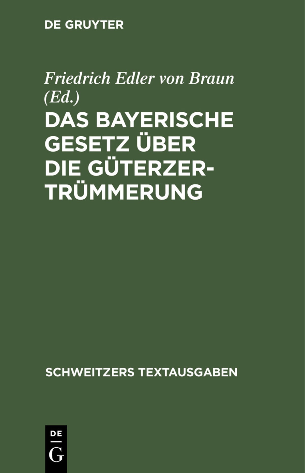 Das Bayerische Gesetz über die Güterzertrümmerung