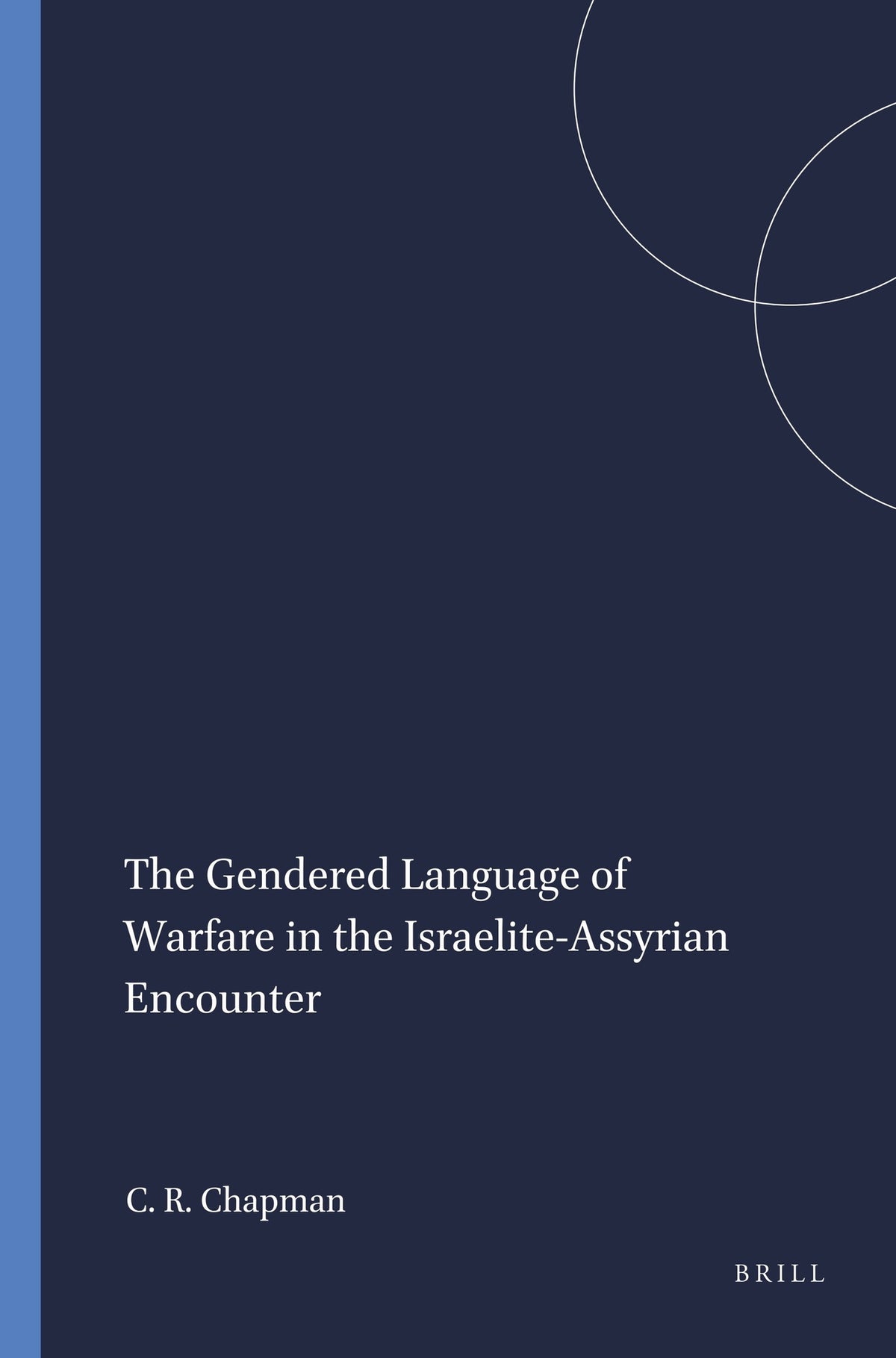 The Gendered Language of Warfare in the Israelite-Assyrian Encounter