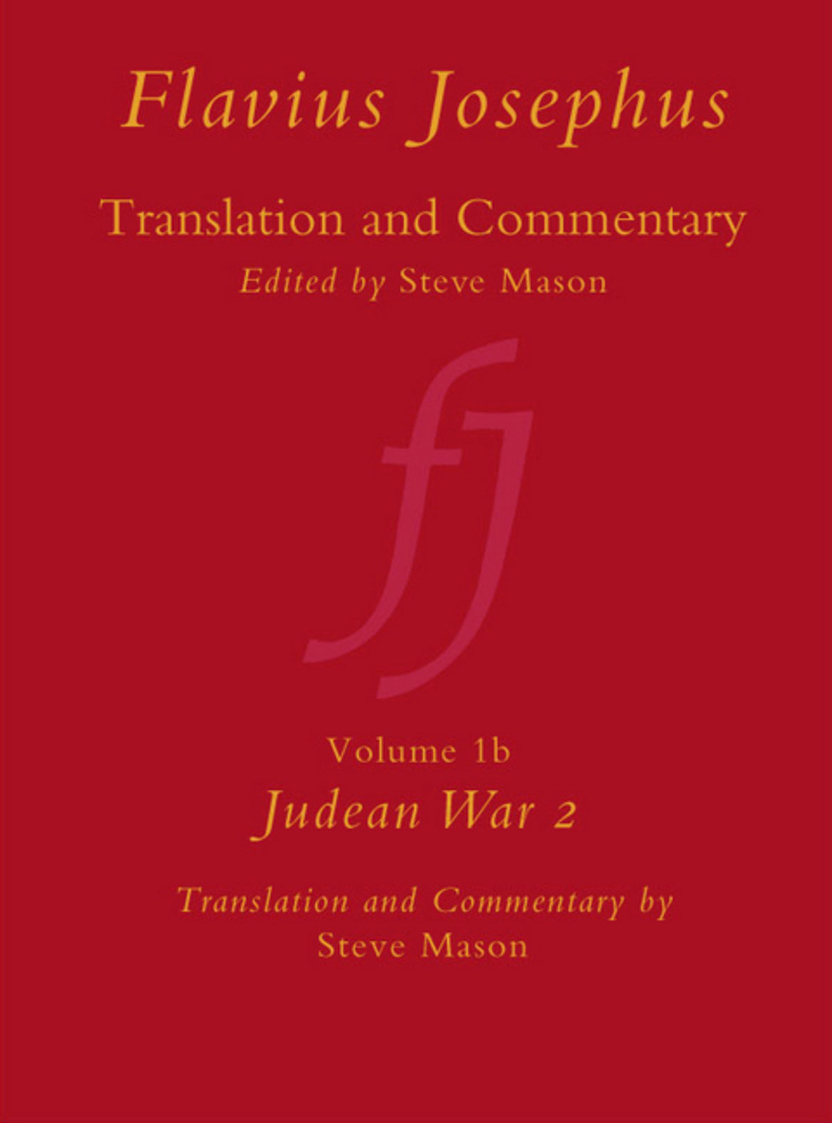 Cover image for Flavius Josephus: Translation and Commentary, Volume 1B: Judean War 2 ISBN 9789004169340