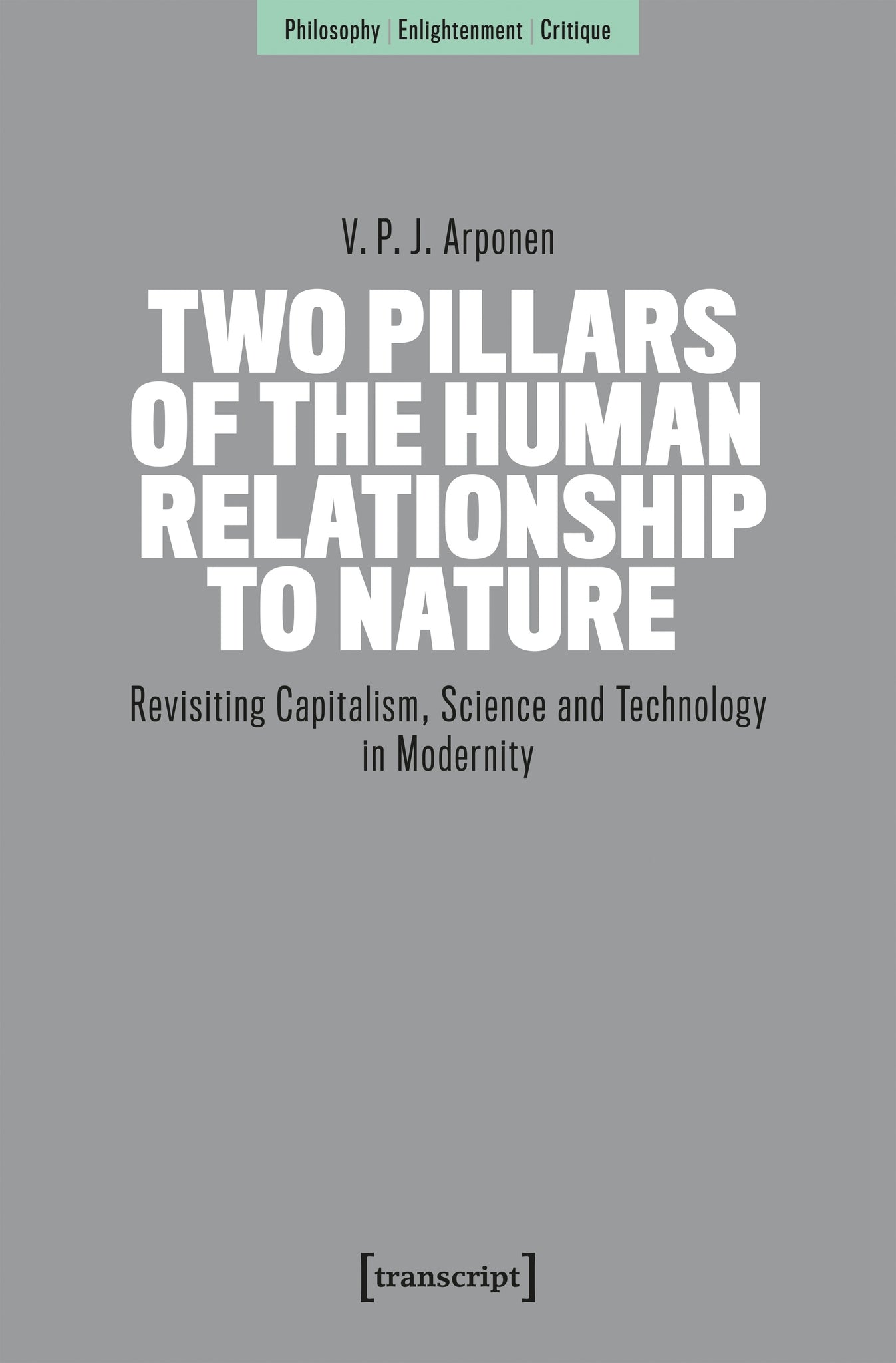 Two Pillars of the Human Relationship to Nature