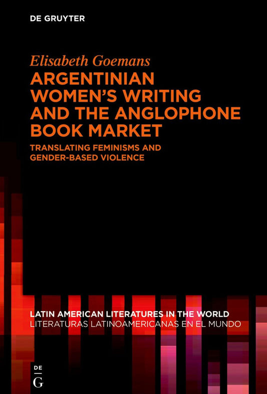 Argentinian Women’s Writing and the Anglophone Book Market