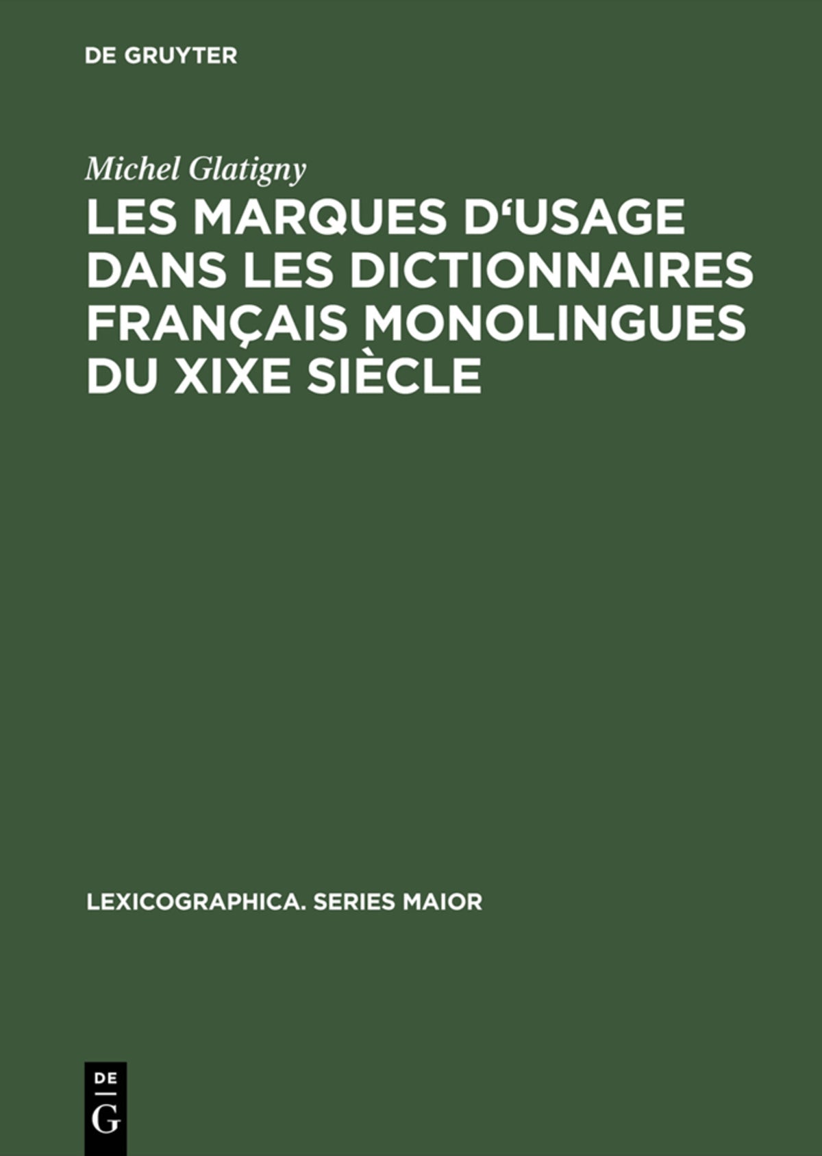 Cover image for Les marques d'usage dans les dictionnaires français monolingues du XIXe siècle ISBN 9783484309913