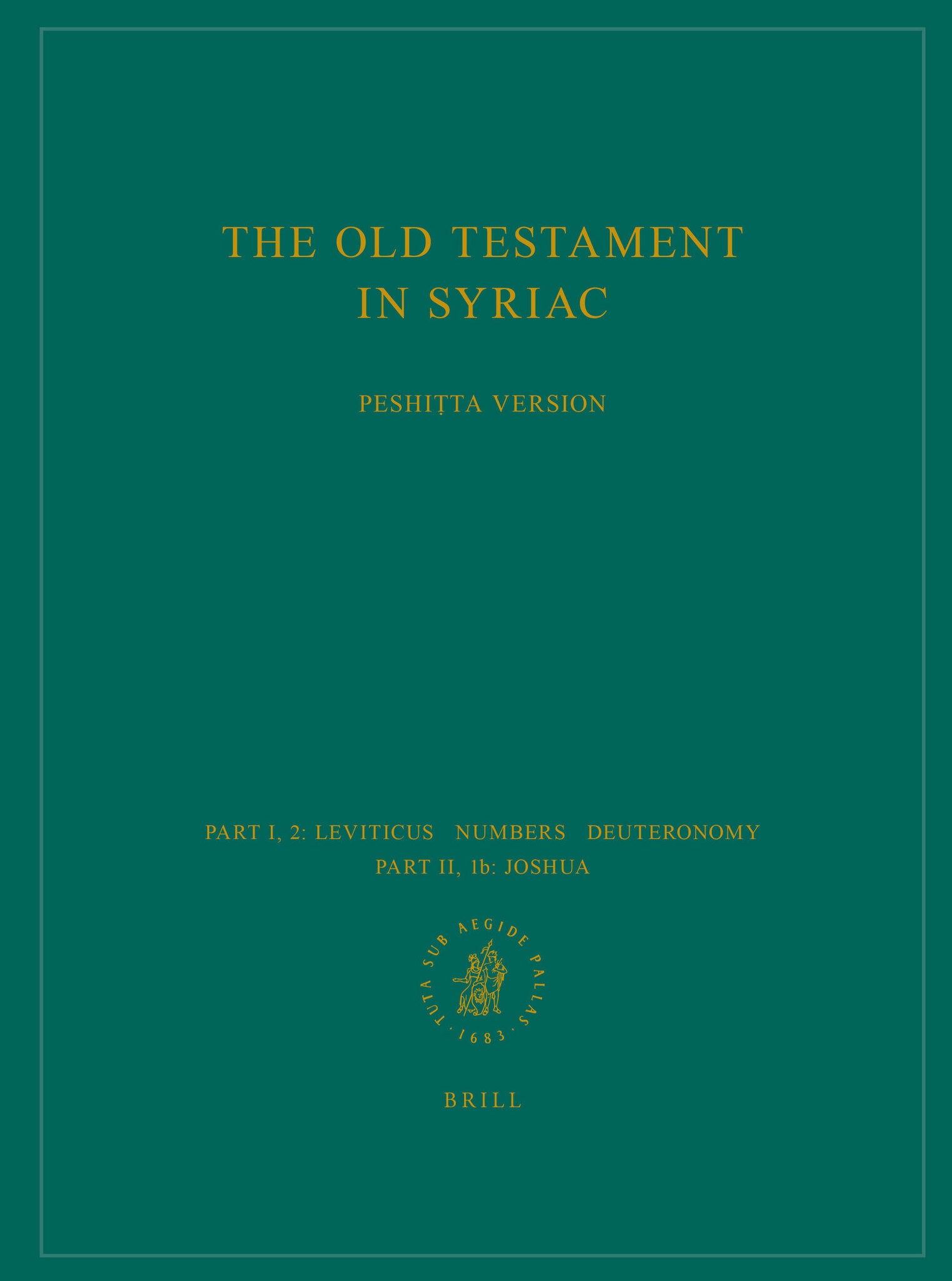 The Old Testament in Syriac according to the Peshiṭta Version, Part I Fasc. 2. Leviticus; Numbers; Deuteronomy; Part II, Fasc. 1b. Joshua