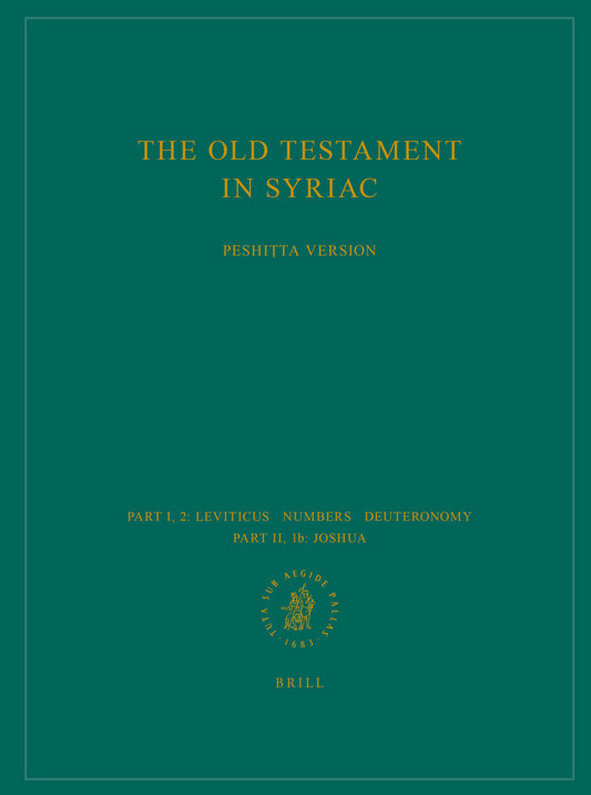 The Old Testament in Syriac according to the Peshiṭta Version, Part I Fasc. 2. Leviticus; Numbers; Deuteronomy; Part II, Fasc. 1b. Joshua