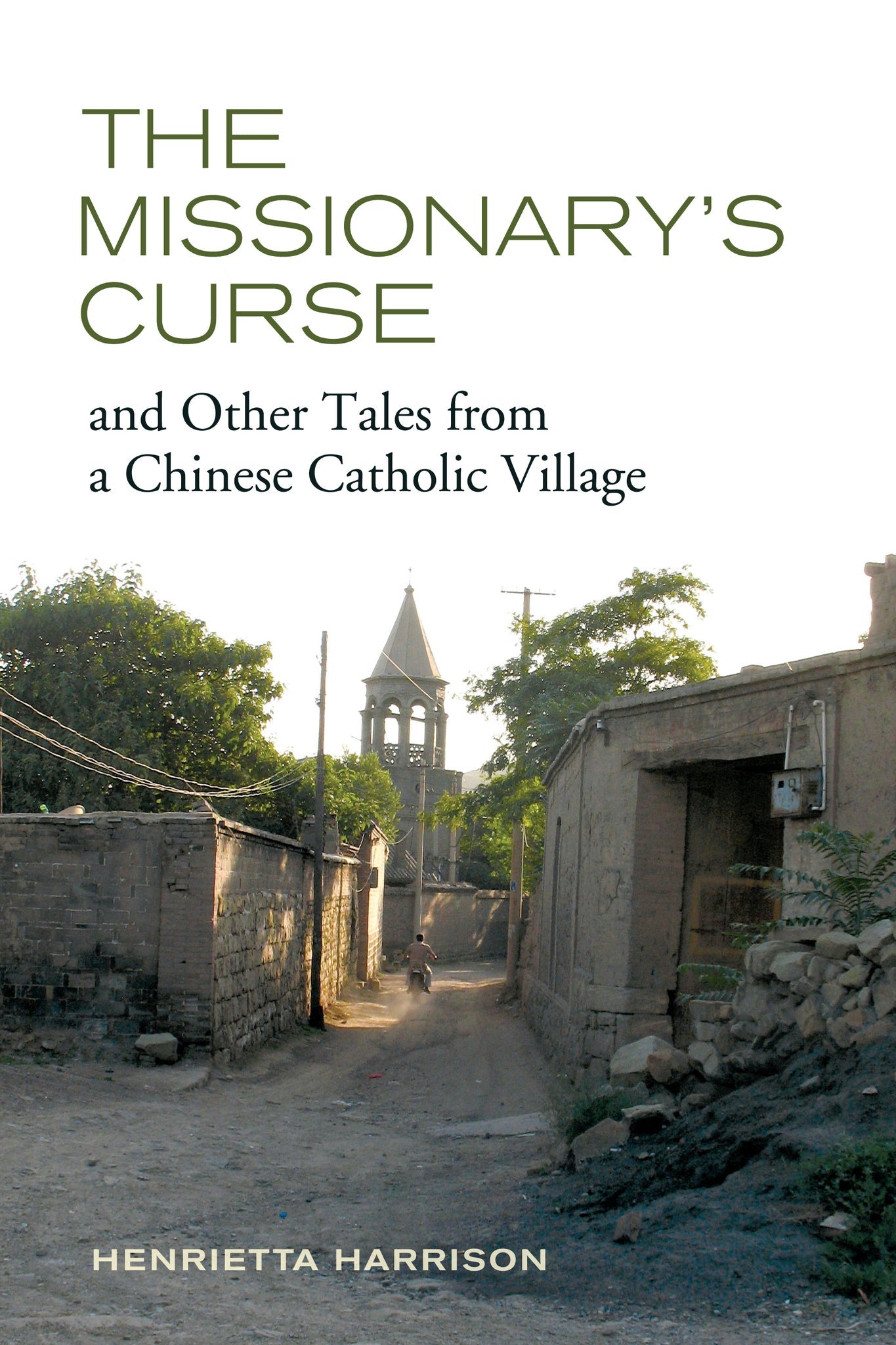 Cover image for The Missionary's Curse and Other Tales from a Chinese Catholic Village ISBN 9780520954724
