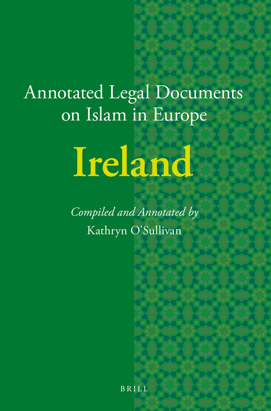 Annotated Legal Documents on Islam in Europe: Ireland