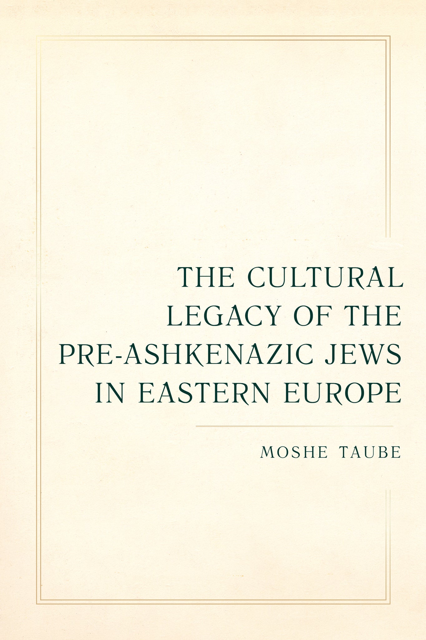 The Cultural Legacy of the Pre-Ashkenazic Jews in Eastern Europe