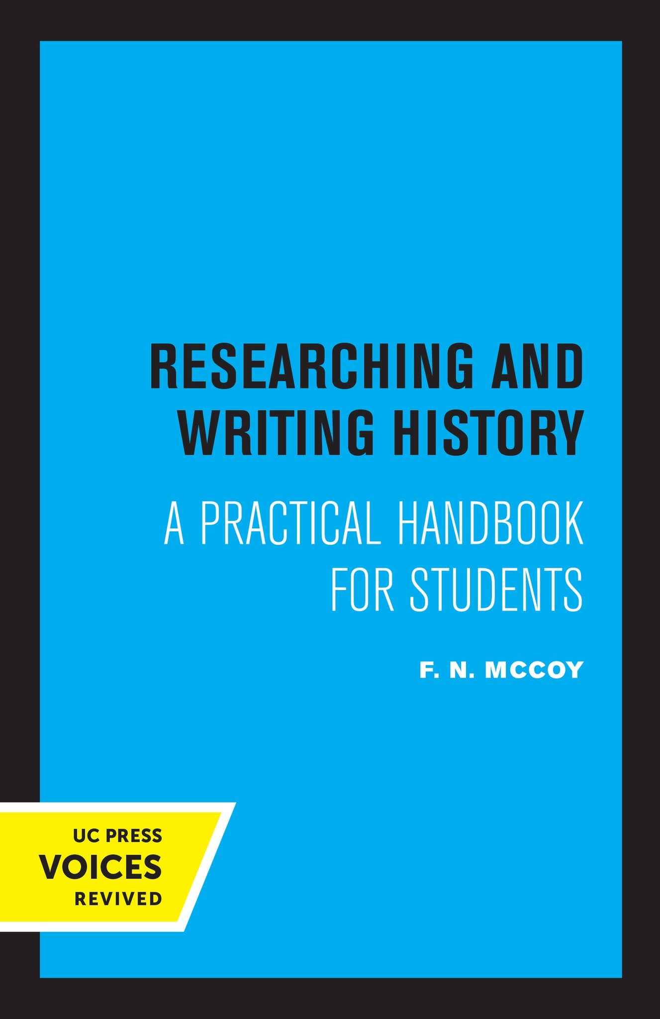 Cover image for Researching and Writing in History ISBN 9780520306875