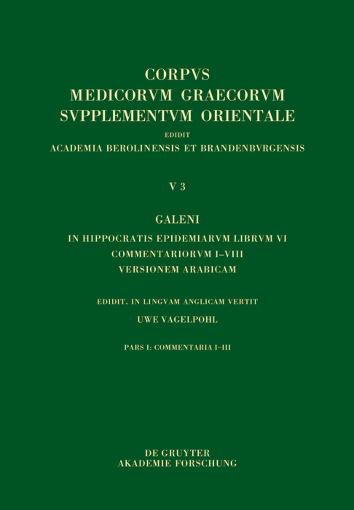 Galeni In Hippocratis Epidemiarum librum VI commentariorum I–VIII versio Arabica
