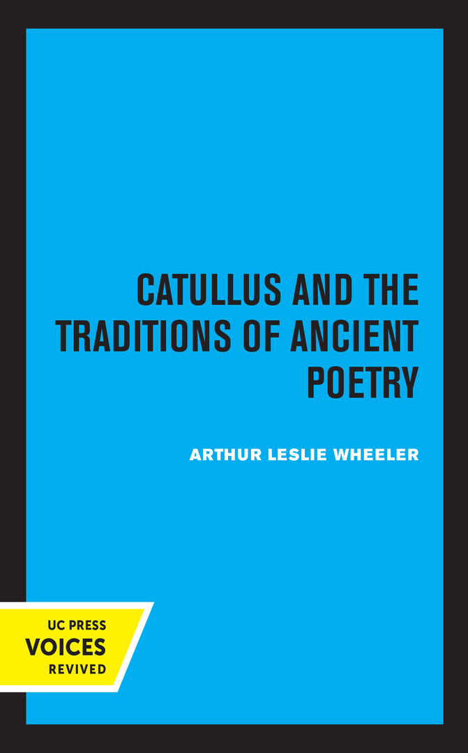 Cover image for Catullus and the Traditions of Ancient Poetry ISBN 9780520313767