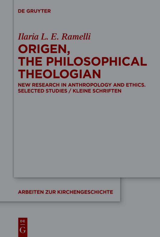 Origen, the Philosophical Theologian