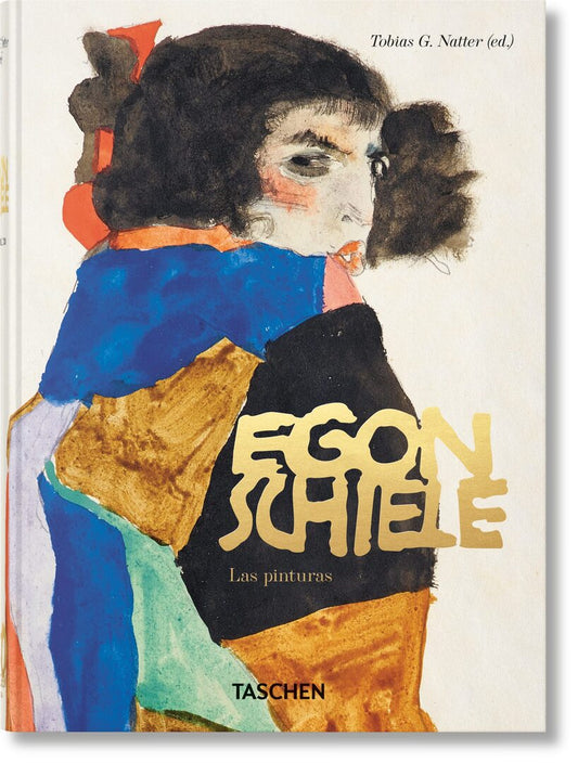 Egon Schiele. Las pinturas. 45th Ed.