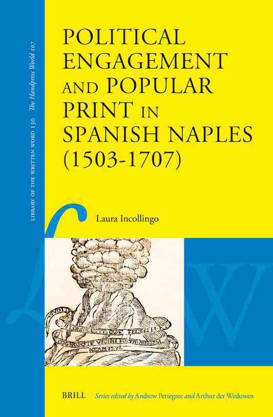 Political Engagement and Popular Print in Spanish Naples (1503–1707)
