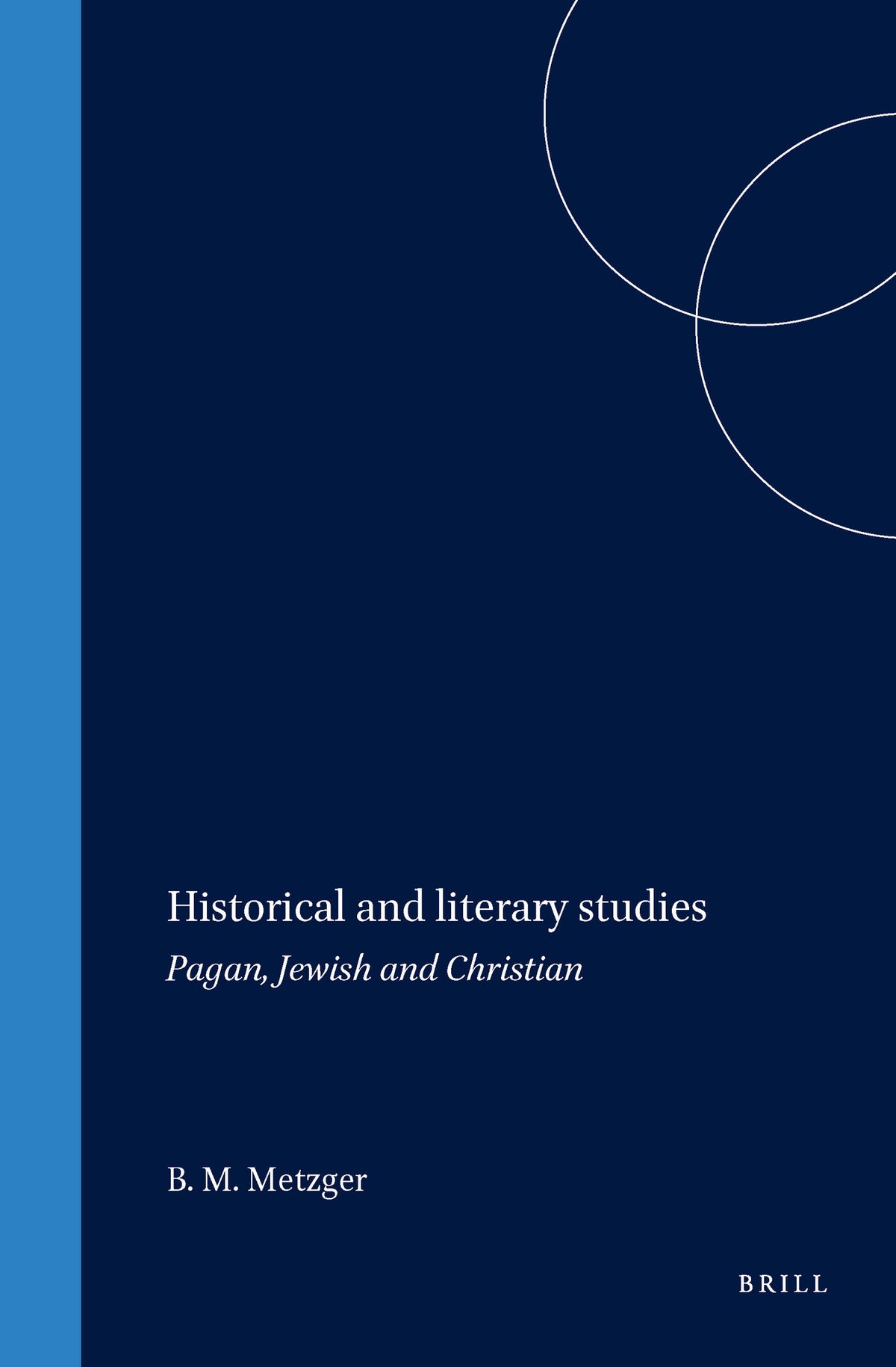 Cover image for Historical and literary studies ISBN 9789004030862