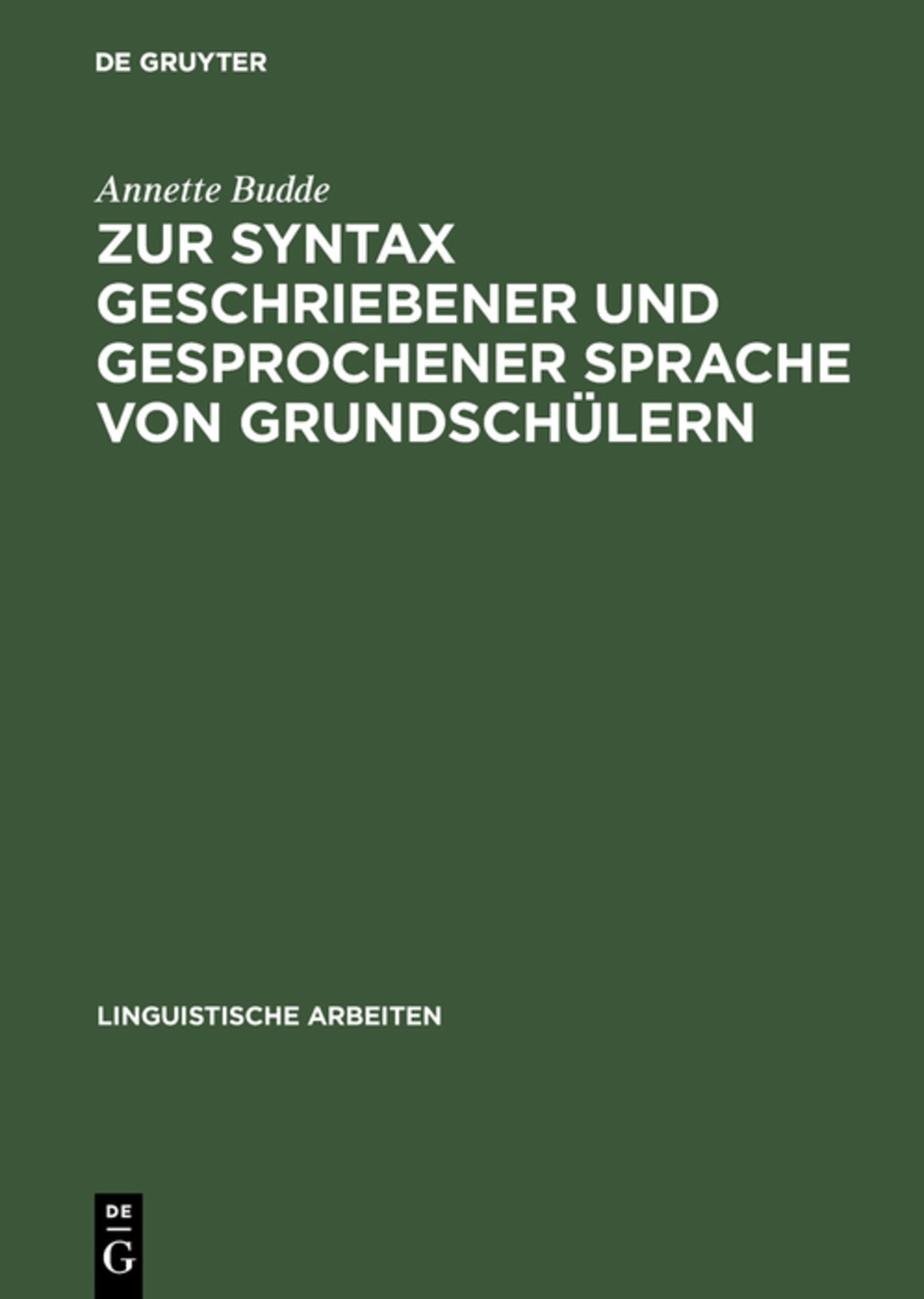 Cover image for Zur Syntax geschriebener und gesprochener Sprache von Grundschülern ISBN 9783484102781