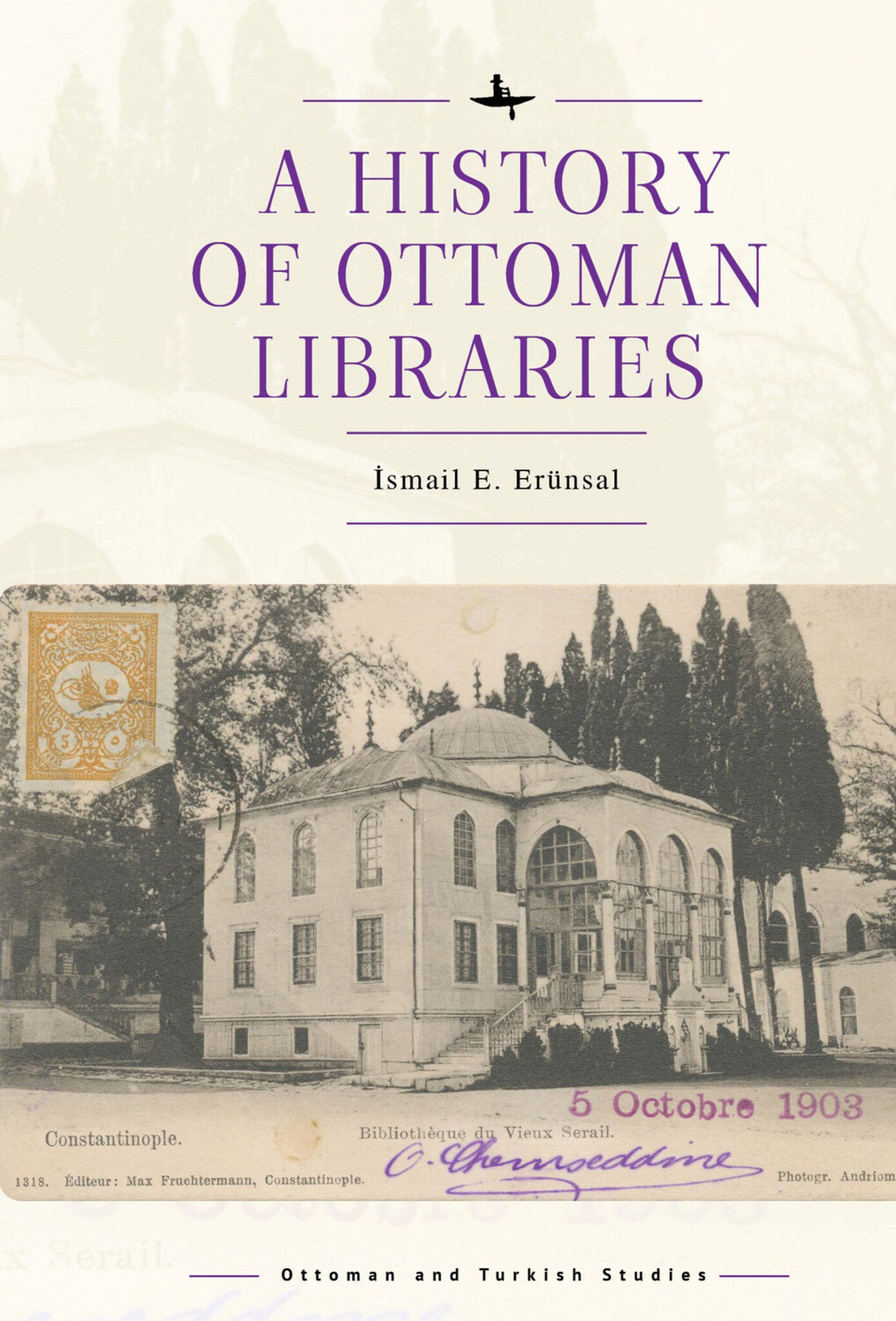 Cover image for A History of Ottoman Libraries ISBN 9781644698624