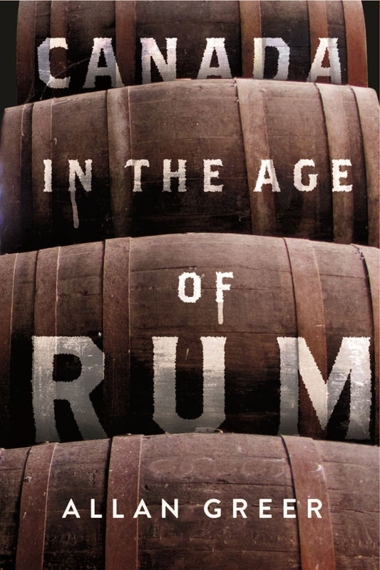 Canada in the Age of Rum
