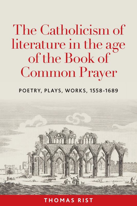 The Catholicism of literature in the age of the Book of Common Prayer