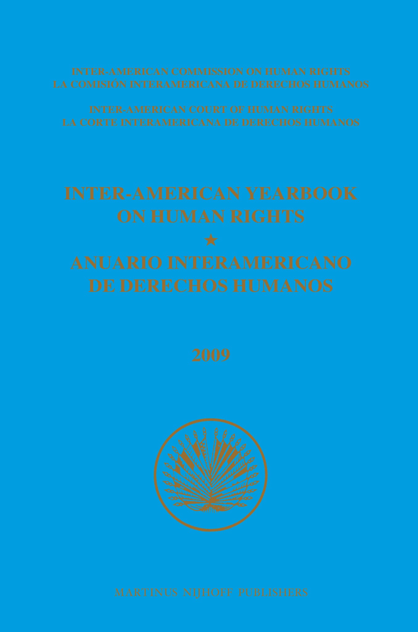 Inter-American Yearbook on Human Rights / Anuario Interamericano de Derechos Humanos, Volume 25 (2009) (3 VOLUME SET)