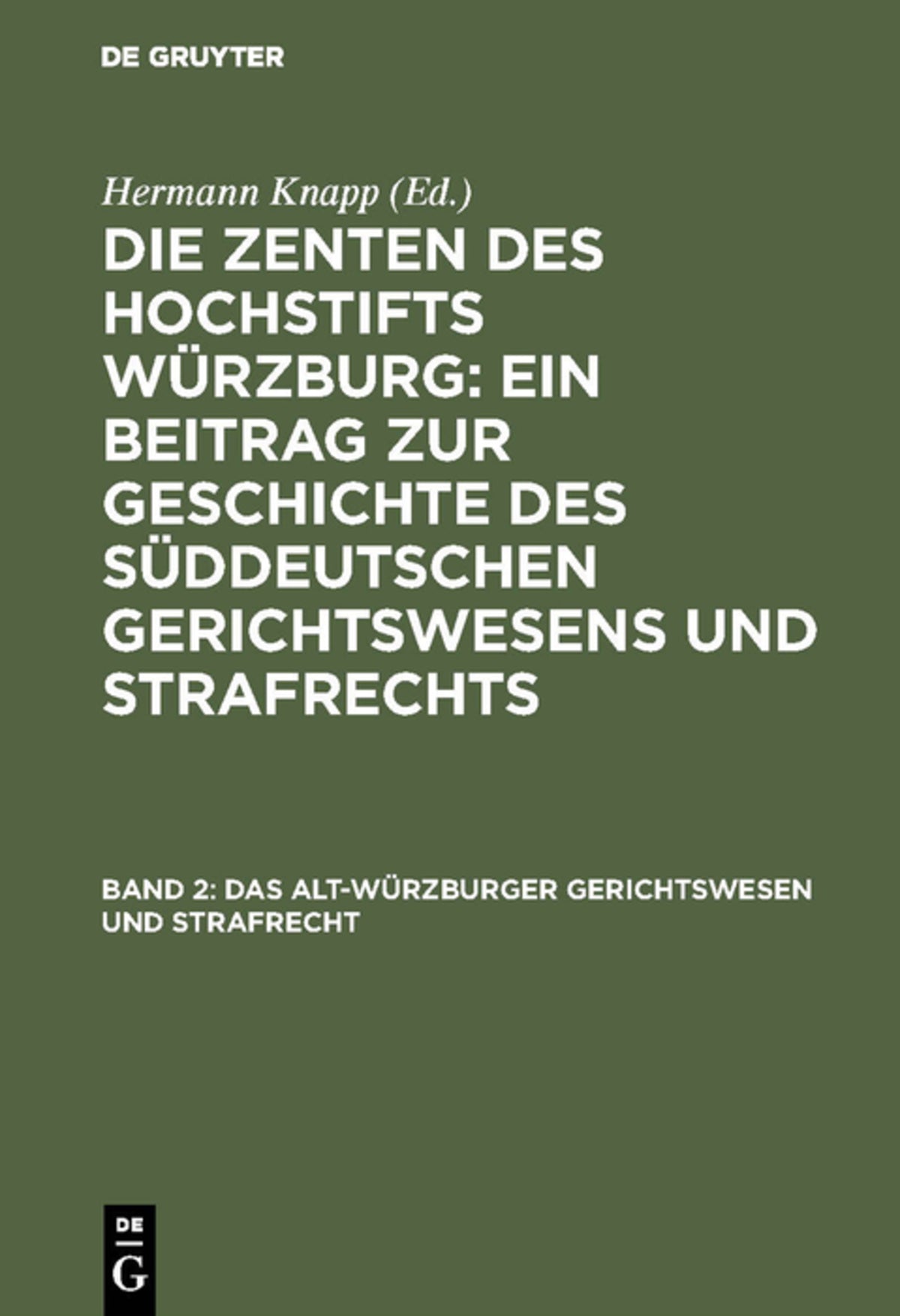 Das Alt-Würzburger Gerichtswesen und Strafrecht