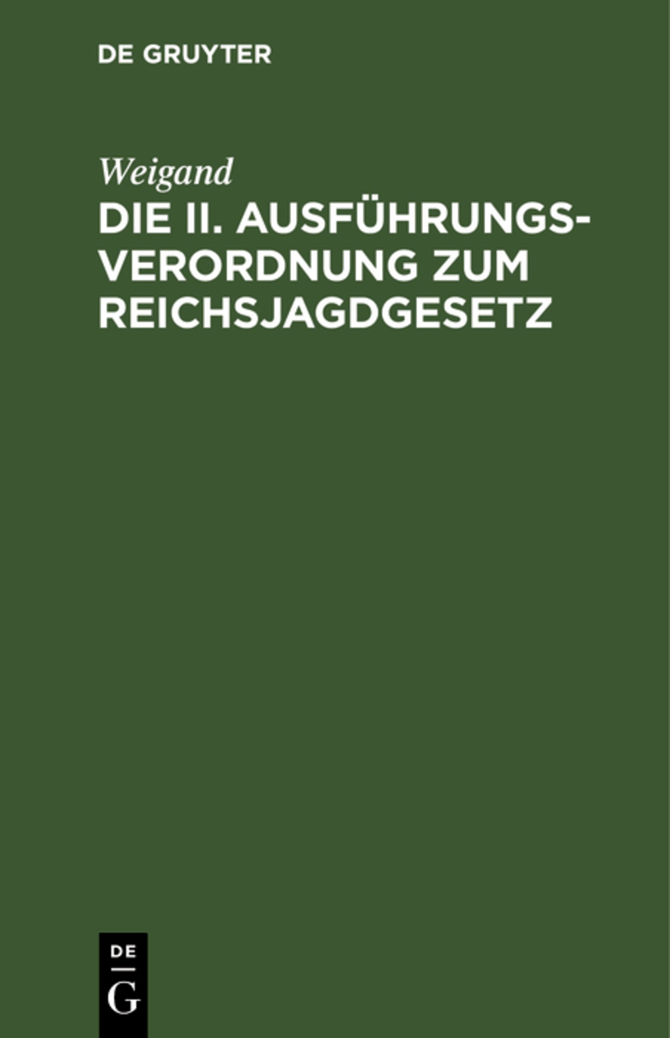 Die II. Ausführungsverordnung zum Reichsjagdgesetz