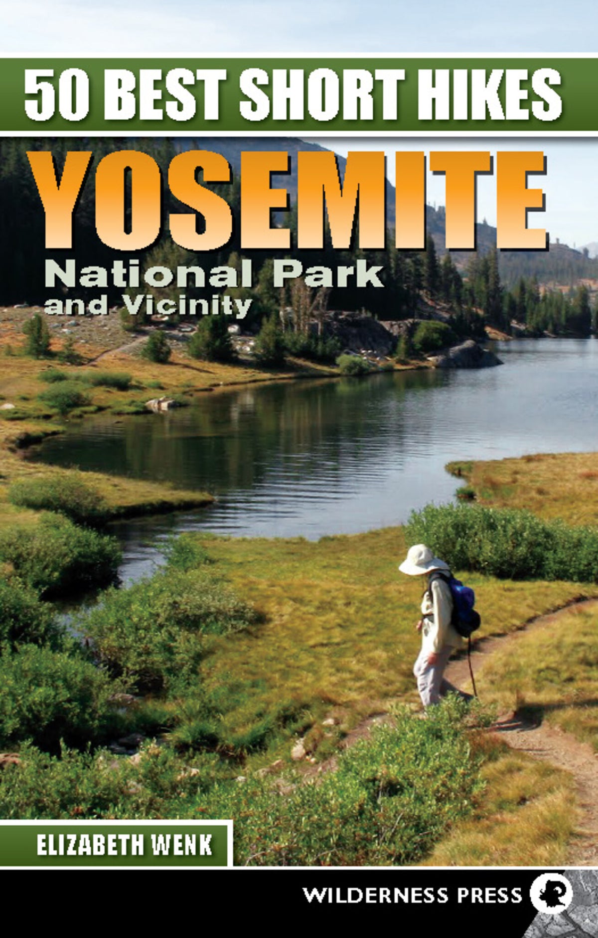 Cover image for 50 Best Short Hikes: Yosemite National Park and Vicinity ISBN 9780899976327