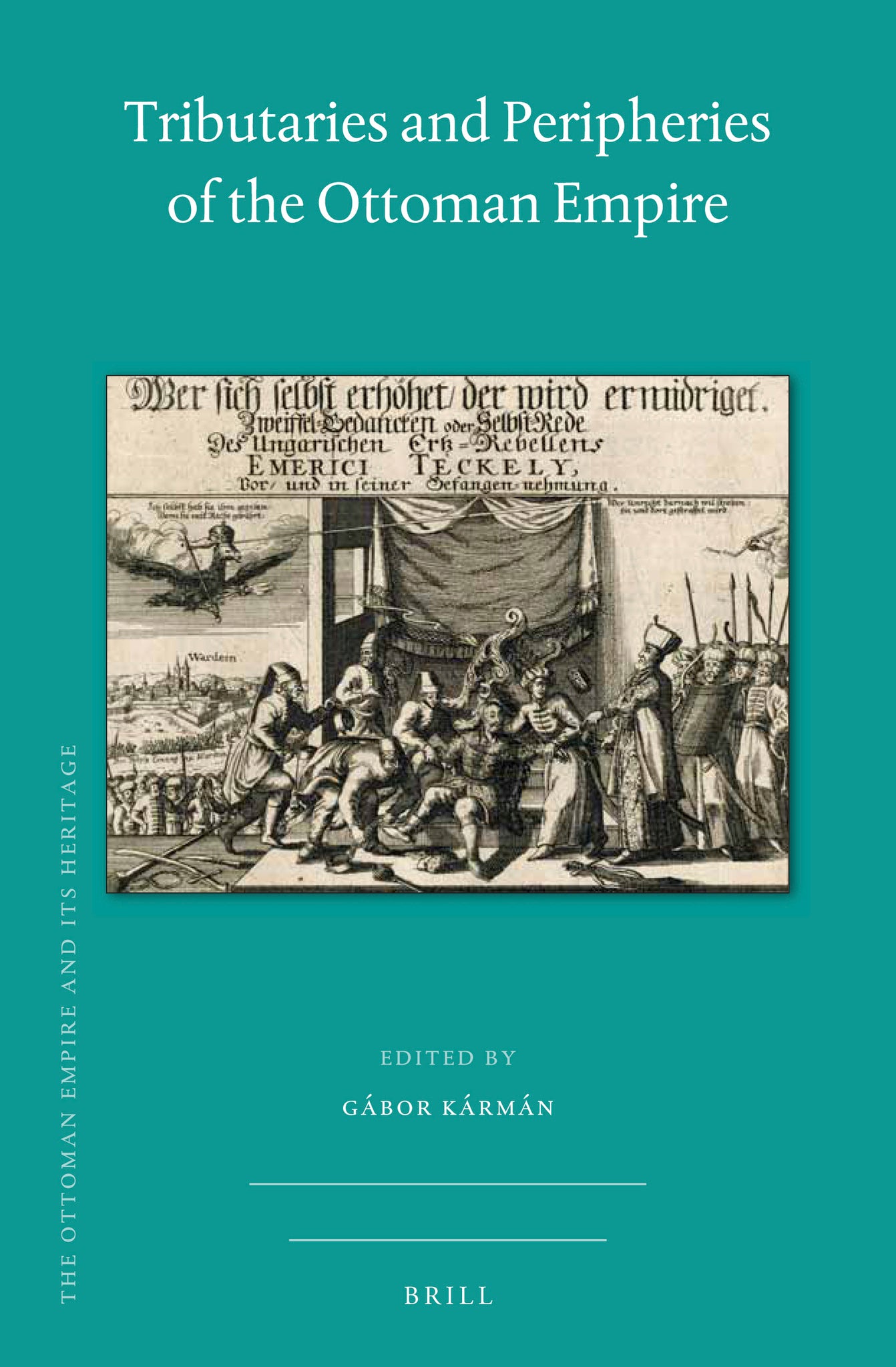 Tributaries and Peripheries of the Ottoman Empire