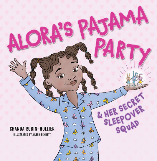 Alora’s Pajama Party and Her Secret Sleepover Squad