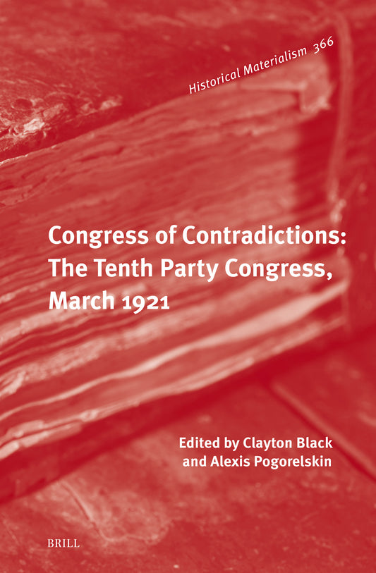 Congress of Contradictions: The Tenth Party Congress, March 1921