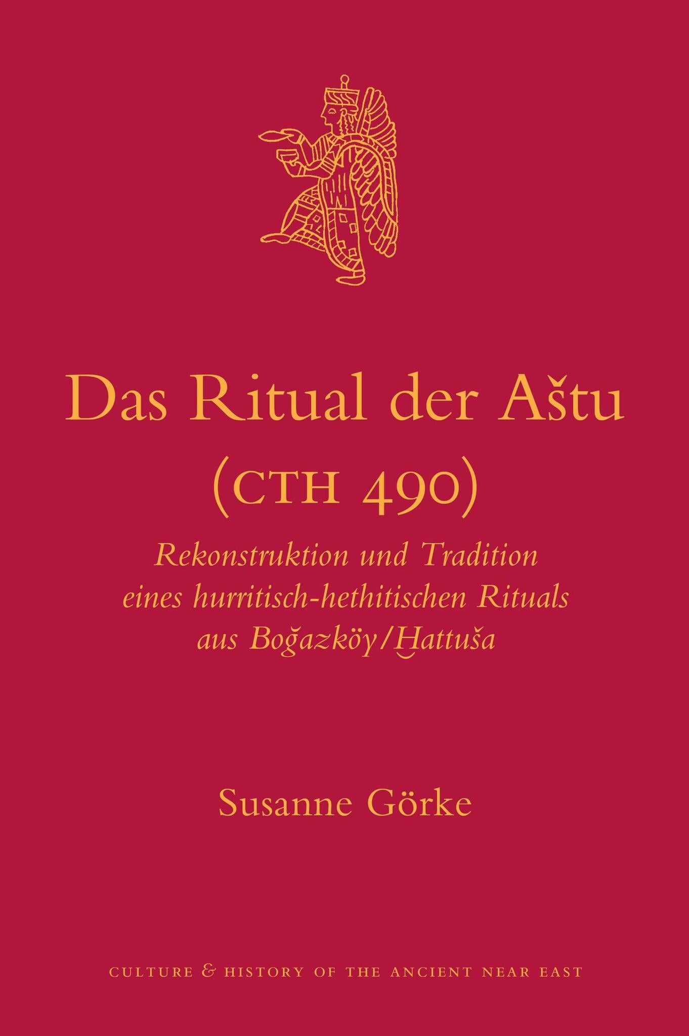 Das Ritual der Aštu (CTH 490)