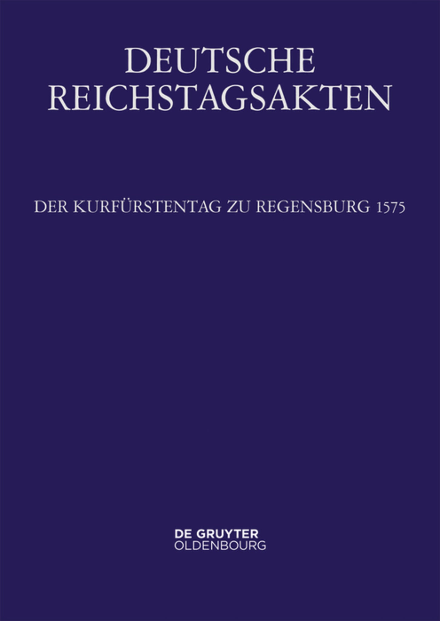 Der Kurfürstentag zu Regensburg 1575