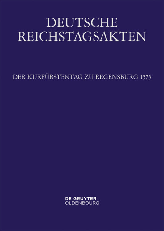 Der Kurfürstentag zu Regensburg 1575