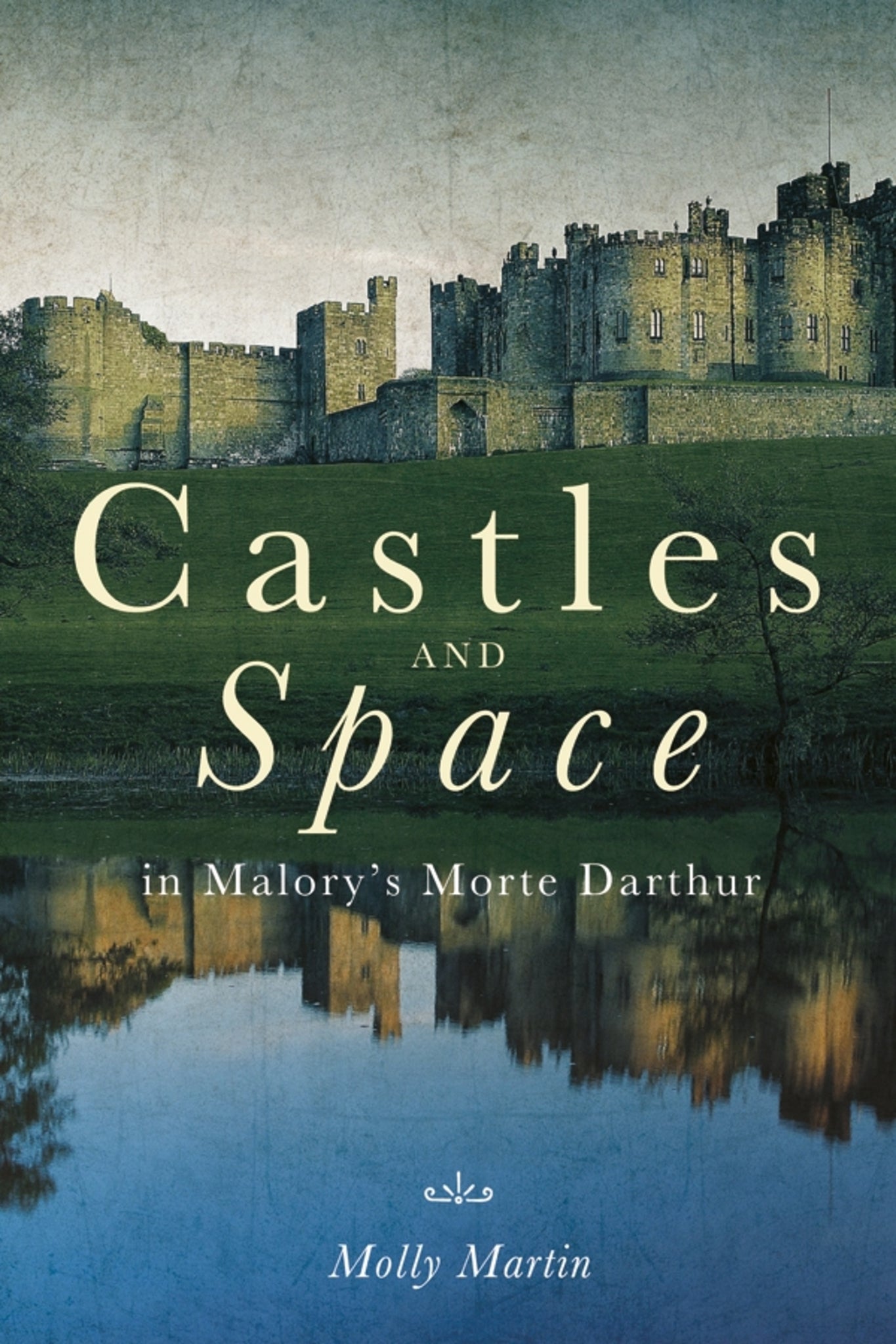 Cover image for Castles and Space in Malory's Morte Darthur ISBN 9781843845270