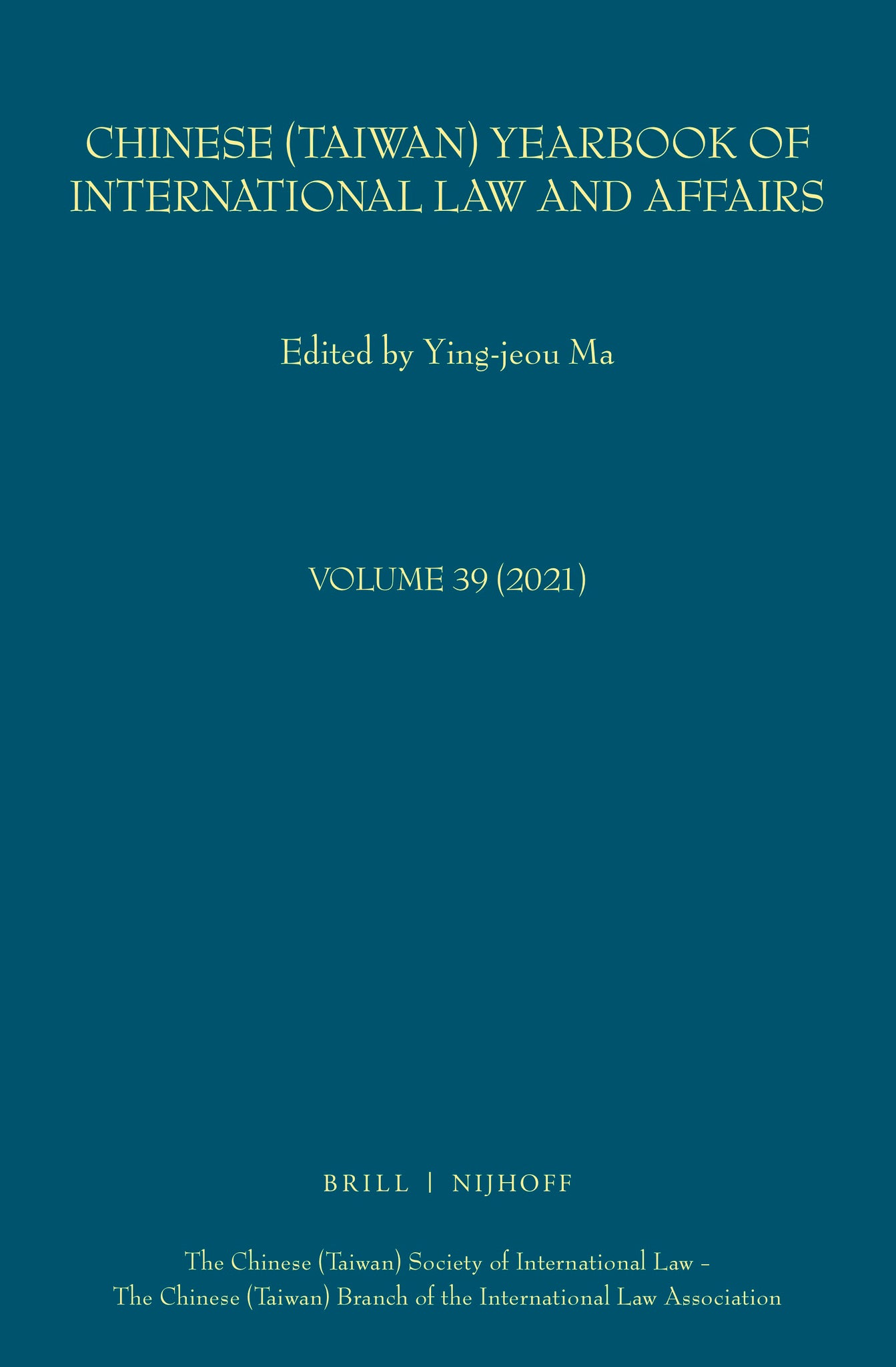 Cover image for Chinese (Taiwan) Yearbook of International Law and Affairs, Volume 39, 2021 ISBN 9789004532052