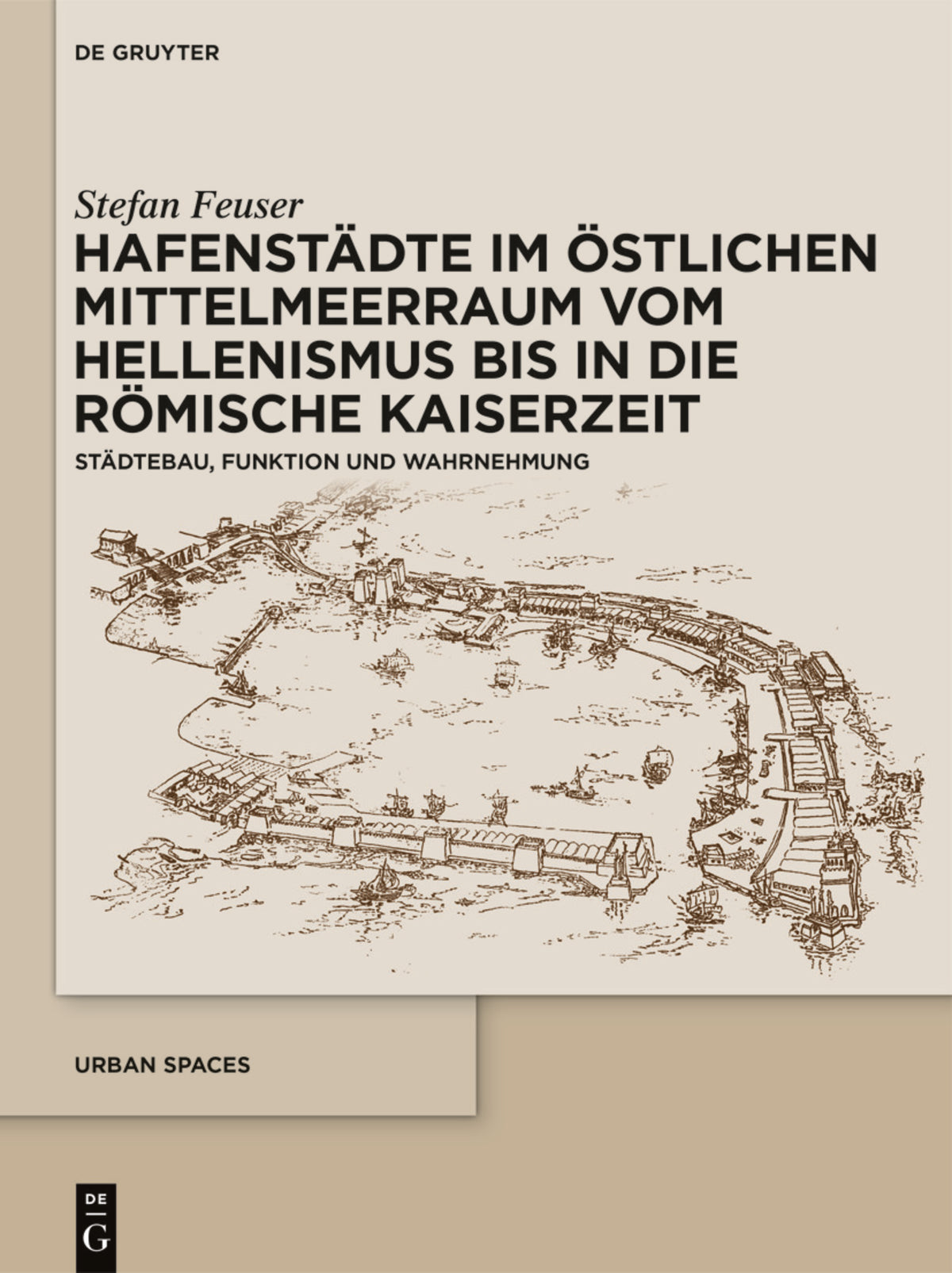 Hafenstädte im östlichen Mittelmeerraum vom Hellenismus bis in die römische Kaiserzeit
