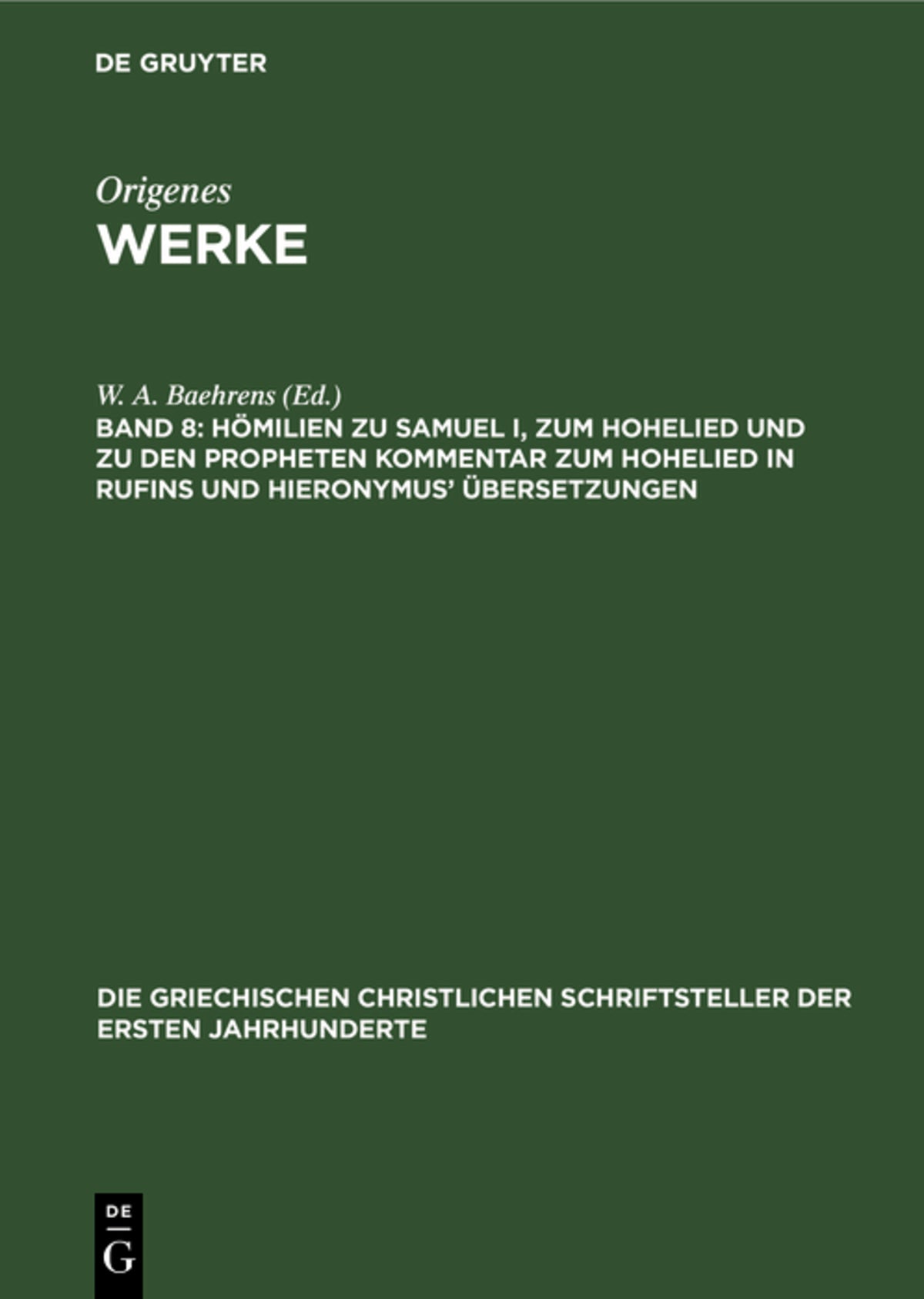 Cover image for Hömilien zu Samuel I, zum Hohelied und zu den Propheten Kommentar zum Hohelied in Rufins und Hieronymus’ Übersetzungen ISBN 9783112486030