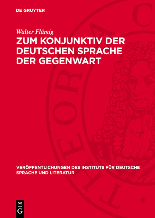 Zum Konjunktiv der Deutschen Sprache der Gegenwart
