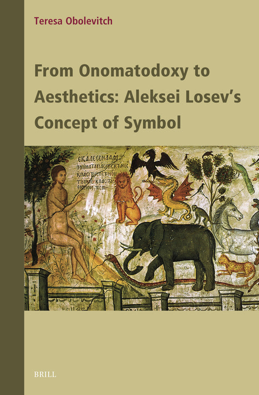 From Onomatodoxy to Aesthetics: Aleksei Losev’s Concept of Symbol
