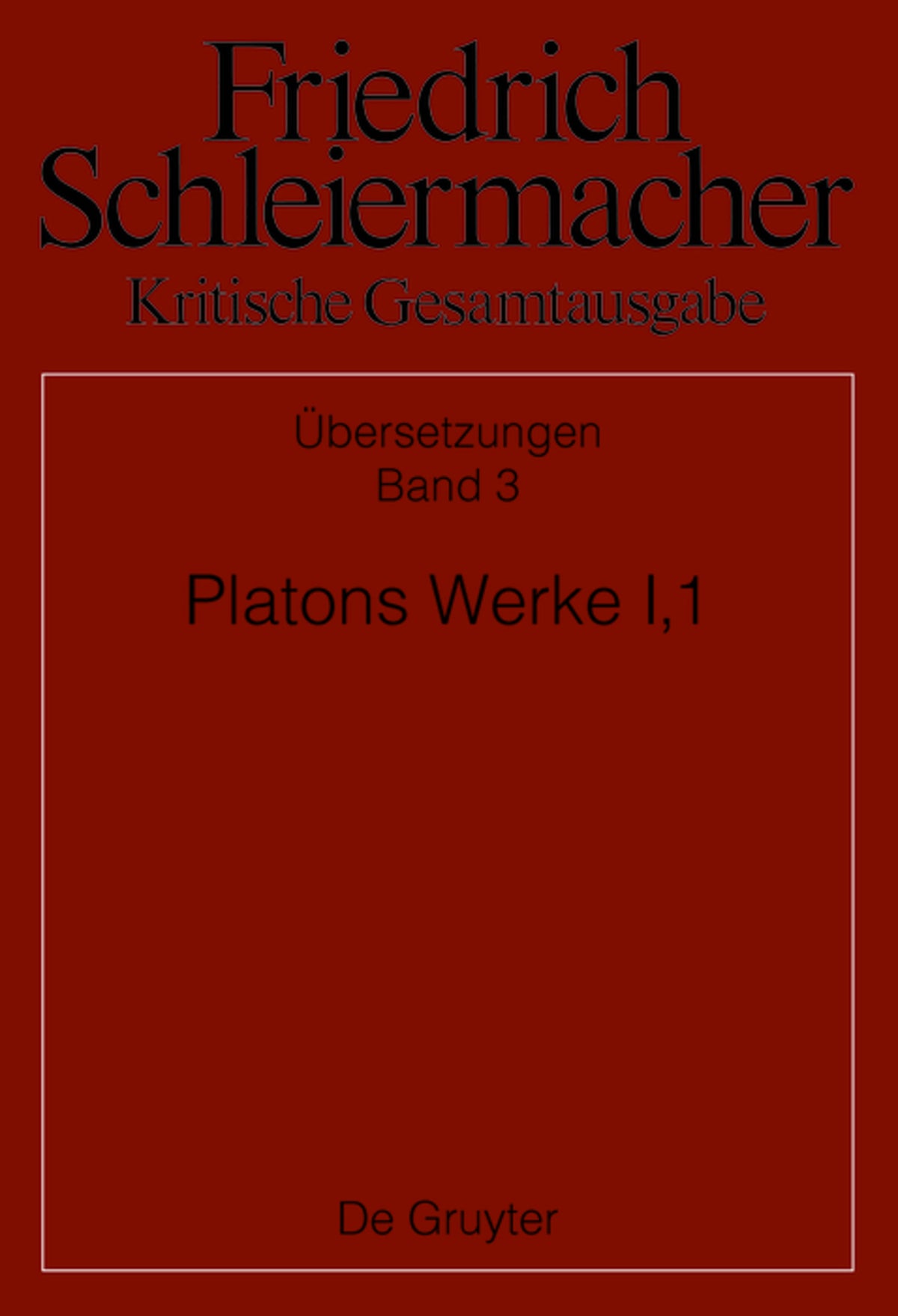 Platons Werke I,1, Berlin 1804. 1817