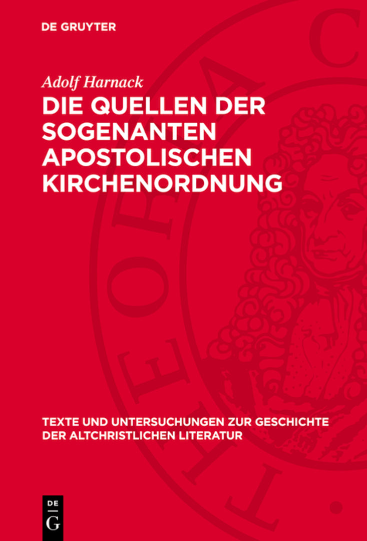 Cover image for Die Quellen der sogenanten apostolischen Kirchenordnung ISBN 9783112788981